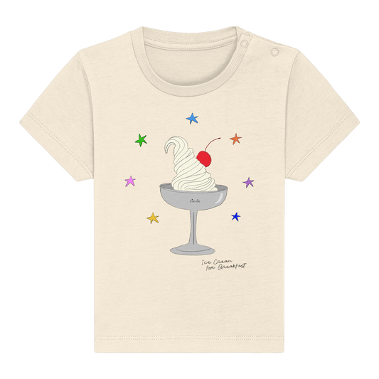 ICE CREAM FOR BREAKFAST - Baby Organic Shirt